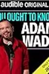 You Ought to Know Adam Wade