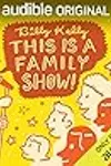 Billy Kelly: This Is a Family Show!