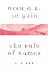 The Rule of Names: A Story