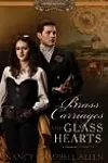 Brass Carriages and Glass Hearts