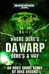 Where Dere’s da Warp Dere’s a Way