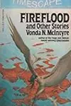 Fireflood and Other Stories