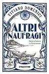 Altri naufragi. Storie d'amore e d'avventura