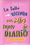 La folle vicenda del mio super diario