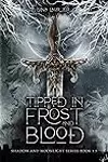 Tipped in Frost and Blood