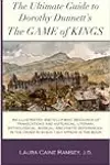The Ultimate Guide to Dorothy Dunnett's The Game of Kings