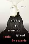 Dinner on Monster Island: Essays
