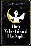 They Who Guard the Night