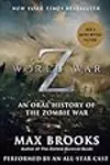 World War Z:  An Oral History of the Zombie War