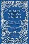 Desert Songs of the Night: 1500 Years of Arabic Literature