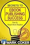 Secrets to Ebook Publishing Success