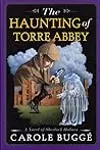 The Haunting of Torre Abbey: A Novel of Sherlock Holmes