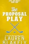 The Proposal Play