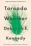 Tornado Weather: A Novel