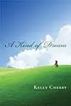 A Kind of Dream: Stories