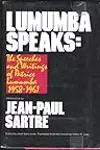 Lumumba Speaks: The Speeches and Writings of Patrice Lumumba, 1958-1961