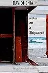 Notes on a Shipwreck: A Story of Refugees, Borders, and Hope