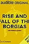 Rise and Fall of the Borgias