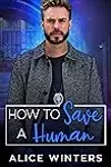 How to Save a Human