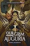 Our Grim Auguria