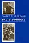 Water Street Days: Poems and Stories
