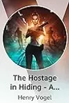 The Hostage in Hiding