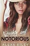 Naughty and Notorious
