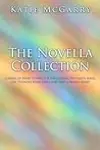 The Novella Collection: a series of short stories for the Pushing the Limits series, the Thunder Road Series and Only a Breath Apart