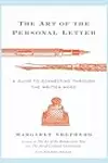 The Art of the Personal Letter: A Guide to Connecting Through the Written Word