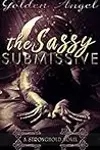 The Sassy Submissive