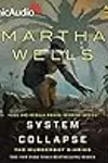 System Collapse [Dramatized Adaptation]: The Murderbot Diaries 7