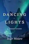 Dancing Lights, A Short Story