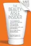 The Beauty Aisle Insider: Top Cosmetic Scientists Answer Your Questions about the Lotions, Potions and Other Beauty Products You Use Every Day