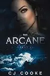 The Arcane: Part 1