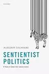 Sentientist Politics: A Theory of Global Inter-Species Justice