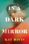 In a Dark Mirror