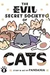The Evil Secret Society of Cats, Vol. 2
