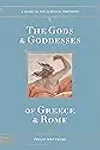The Gods and Goddesses of Greece and Rome: A Guide to the Classical Pantheon