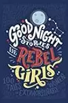 Good Night Stories for Rebel Girls