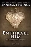 Enthrall Him