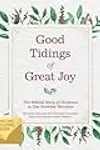 Good Tidings of Great Joy: The Biblical Story of Christmas in One Seamless Narrative