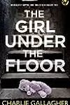 The Girl Under the Floor