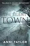 The Silent Town