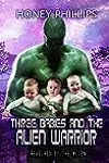Three Babies and the Alien Warrior