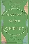 Having the Mind of Christ: Eight Axioms to Cultivate a Robust Faith