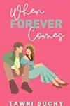 When Forever Comes