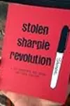 Stolen Sharpie Revolution: a DIY Resource for Zines and Zine Culture