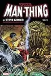 Man-Thing by Steve Gerber: The Complete Collection, Vol. 1