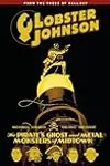 Lobster Johnson, Vol. 5: The Pirate's Ghost and Metal Monsters of Midtown