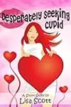 Desperately Seeking Cupid